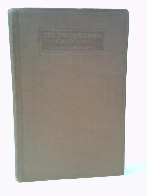 The Presbyterian Churches. Second Edition By Moffatt, James