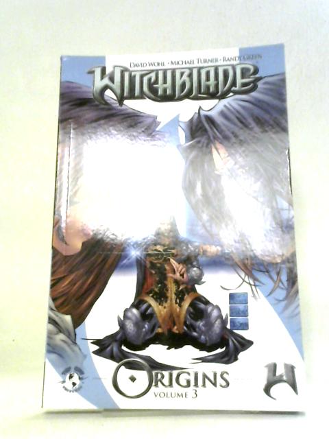Witchblade: Origins Volume 3 By David Wohl