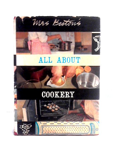 Mrs Beeton's All About Cookery By Mrs. Beeton