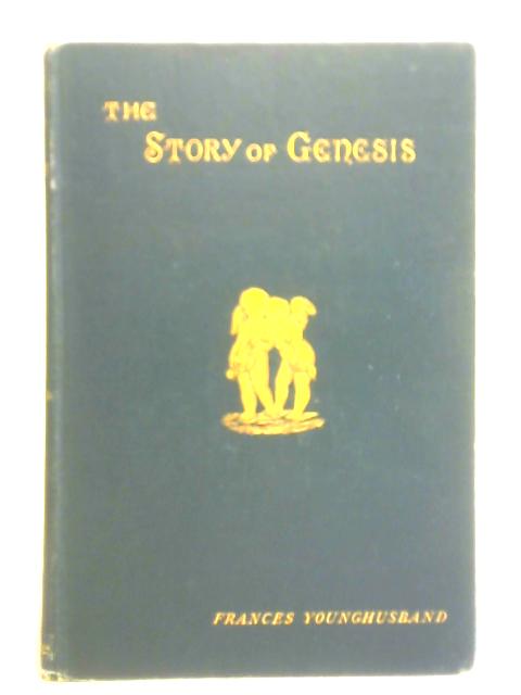 The Story of Genesis, Part I. of the Story of the Bible By Frances Younghusband