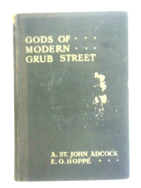 Gods of Modern Grub Street By A. St. John Adcock