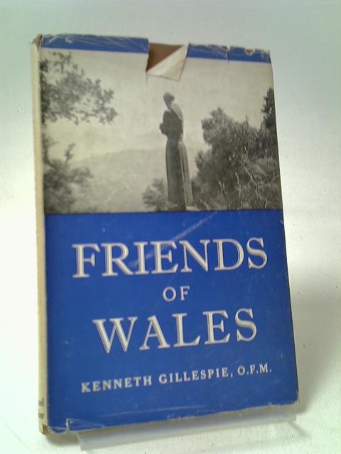 Friends of Wales By Gillespie. Kenneth