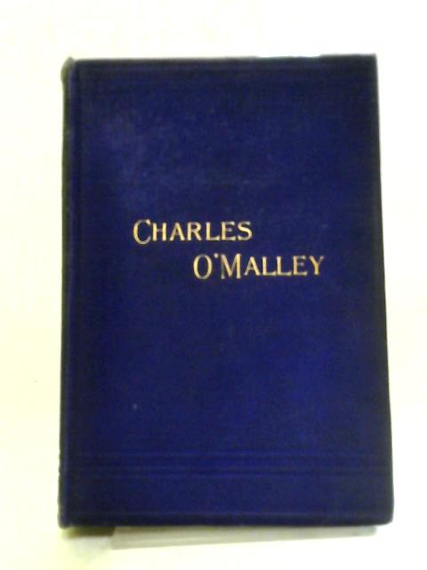 Charles O'Malley, The Irish Dragoon By Charles Lever