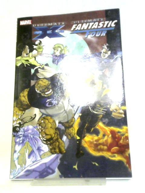 Ultimate X-Men-Fantastic Four TPB By Mike Carey