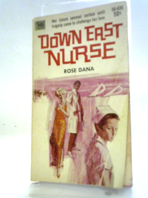 Down East Nurse By Rose Dana