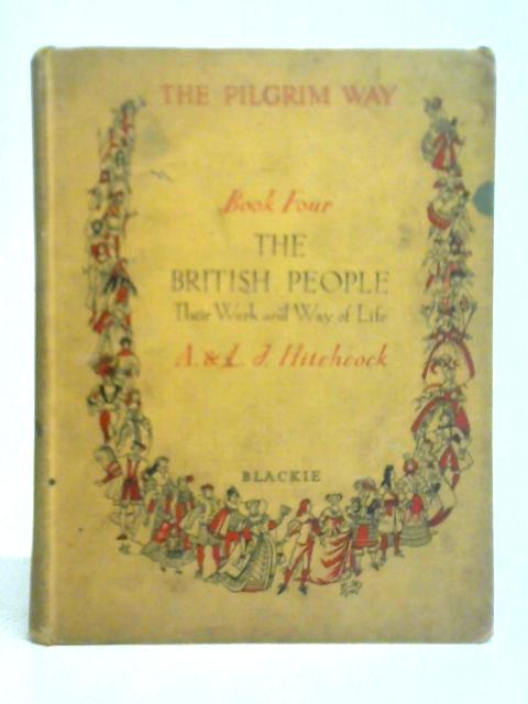 The British People: Their Work And Way Of Life - Book 4 von A. & L. J. Hitchcock