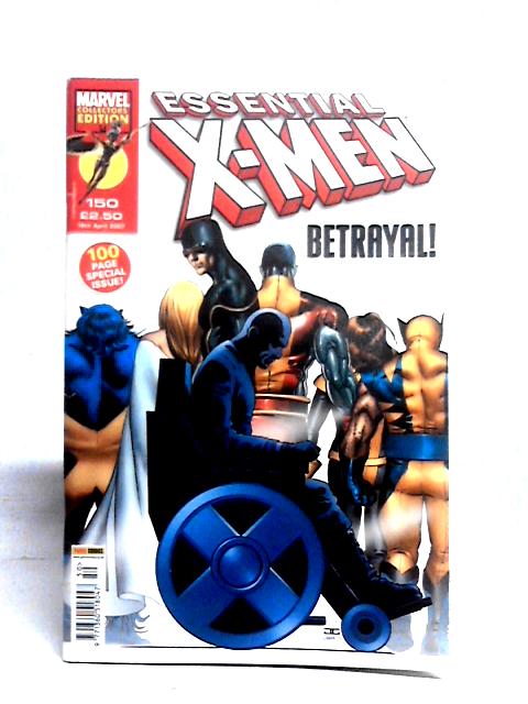 Panini Comic. Essential X-Men. Betrayal!. No. 150. 18.4.2007. Marvel Collectors Edition. Comic Book. Vgc. By Unstated