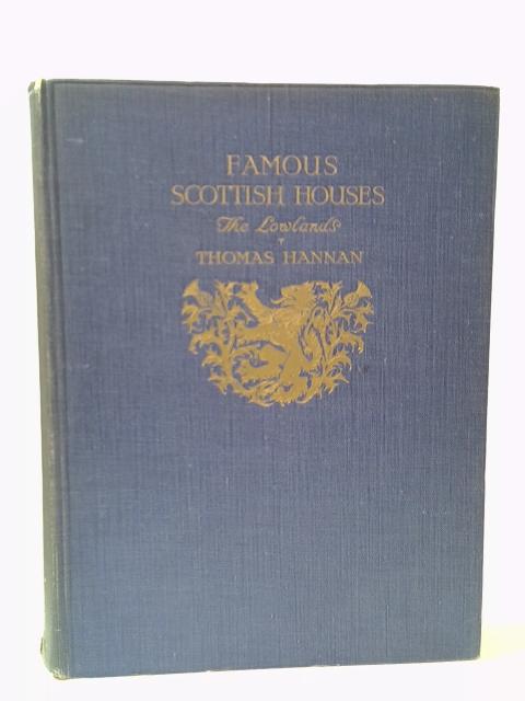 Famous Scottish Houses The Lowlands von Hannan, Thomas