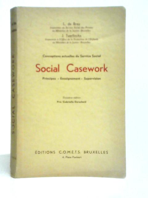Social Casework By L. de Bray J. Tuerlinckx