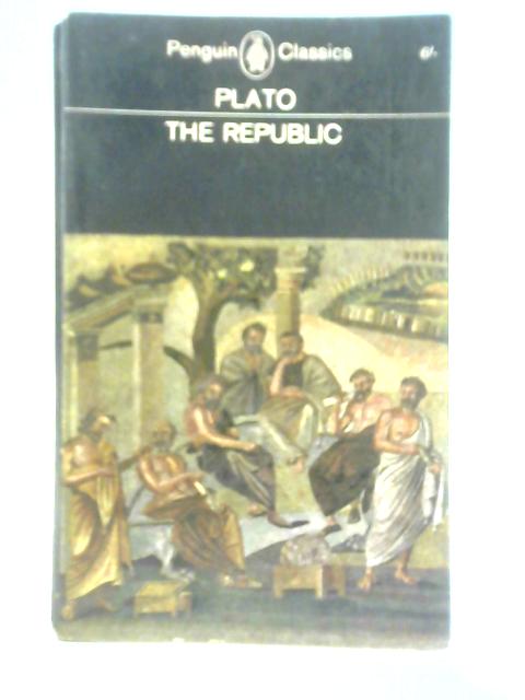 Plato the Republic By H. D. P. Lee (Trans.)