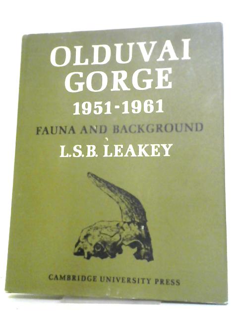 Olduvai Gorge: Volume 1 von L. S. B. Leakey