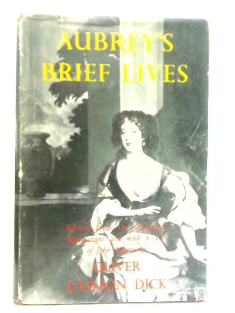 Aubrey's Brief Lives By Oliver Lawson Dick (Ed.)