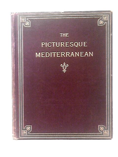 The Picturesque Mediterranean with Illustrations by the Most Eminent Artists II By Unstated