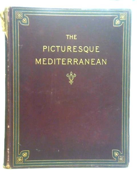 The Picturesque Mediterranean: Vol. III By Unstated