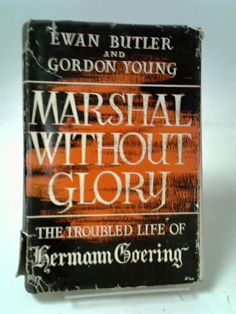 Marshal without glory By Butler, Ewan & Gordon Young.