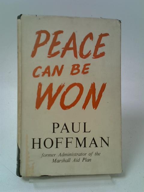 Peace can be won By Hoffman, Paul Gray