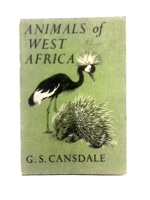 Animals of West Africa By G. S. Cansdale