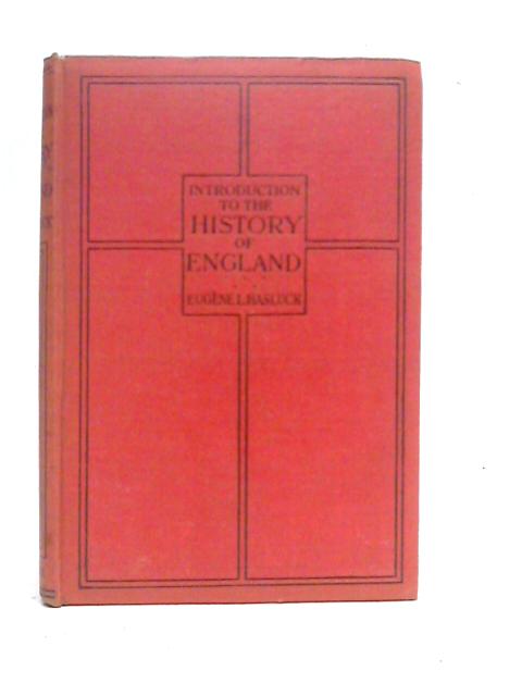 Introduction to the History of England von Eugene Hasluck