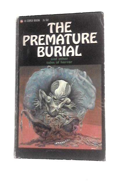 The Premature Burial and Other Tales of Horror By Unstated