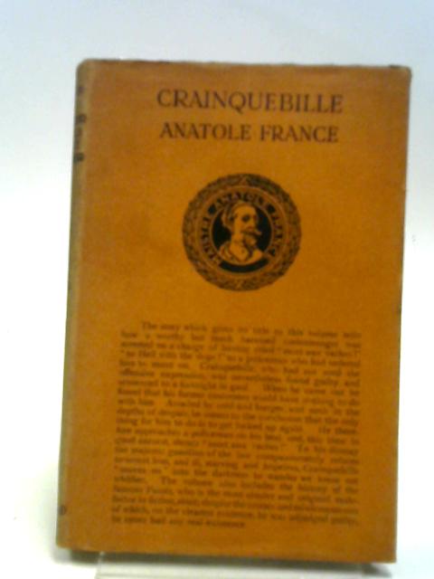 Crainquebille Putois, Riquet & Other Profitable Tales By Anatole France