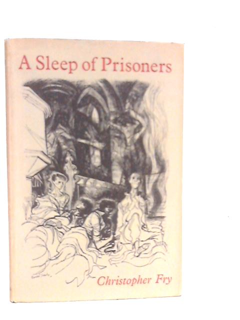 A Sleep of Prisoners von Christopher Fry