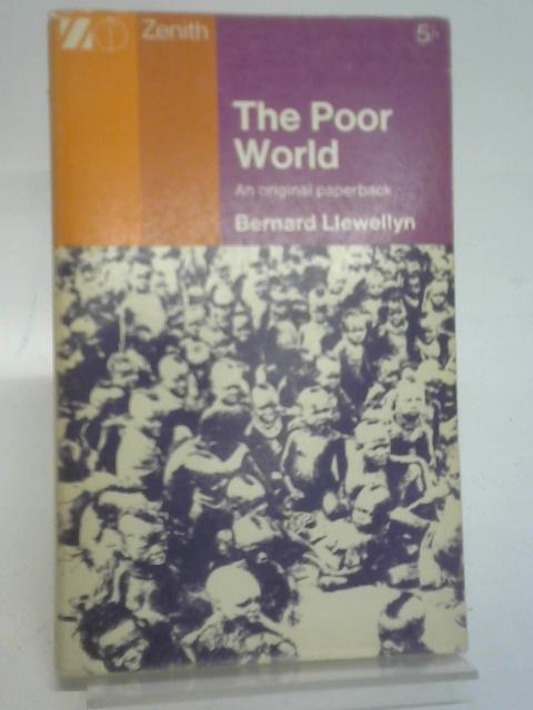 The Poor world ... Illustrated by Abis Sida Stribley By Bernard Llewellyn