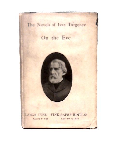 On The Eve: A Novel By Ivan Turgenev