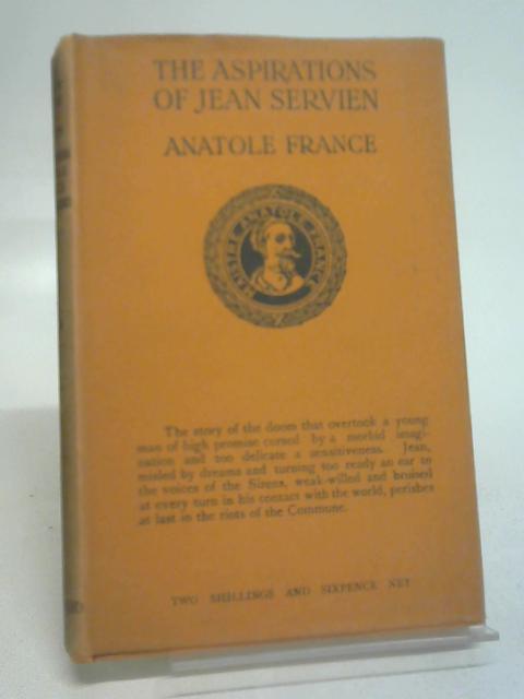 The Aspirations of Jean Servien von Anatole France