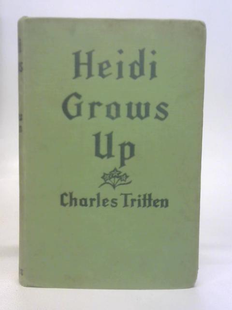 Heidi Grows Up By Charles Tritten