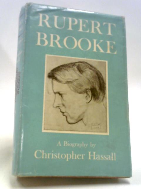 Rupert Brooke: A Biography von Christopher Hassall