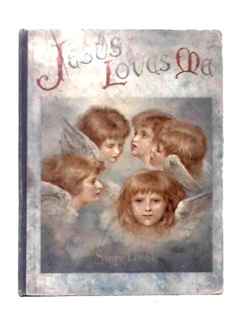 Jesus Loves Me - Bible Pictures And Stories For The Little Ones von Unstated