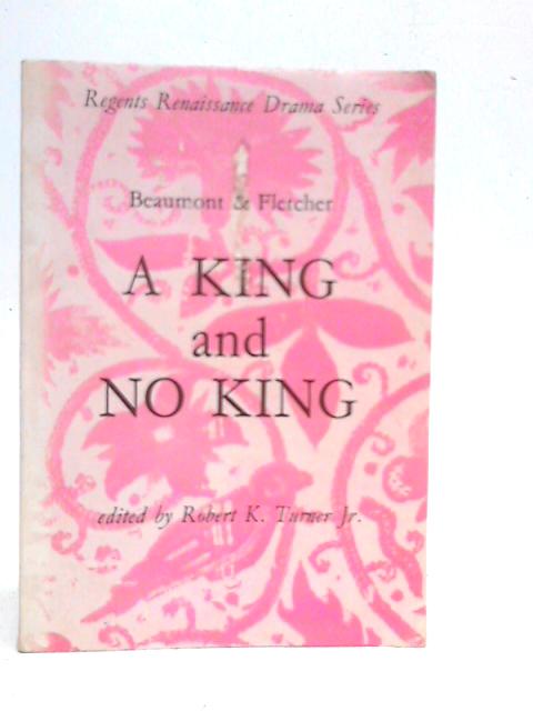 A King and No King von Beaumont and Fletcher