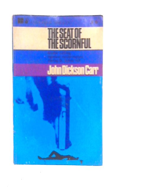 The Seat Of The Scornful By John Dickson Carr