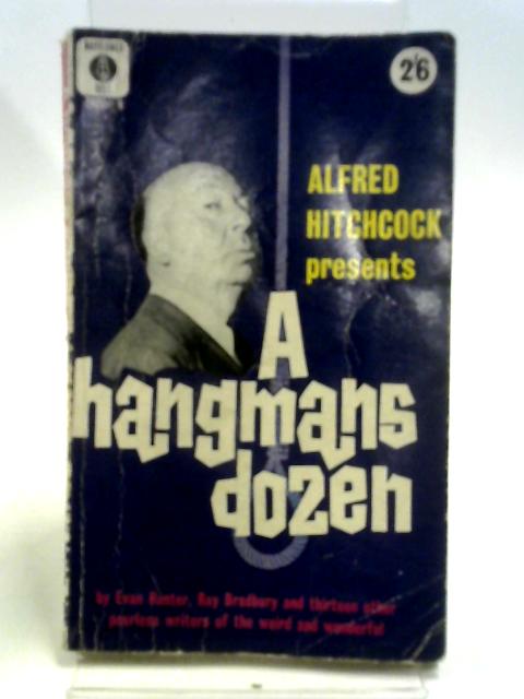 A Hangman's Dozen By Alfred Hitchcock