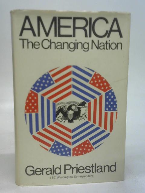 America: The changing nation von Priestland, Gerald.