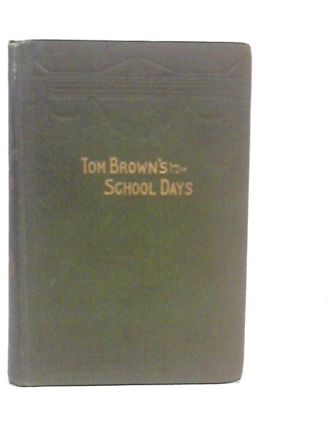 Tom Brown's School Days By An Old Boy