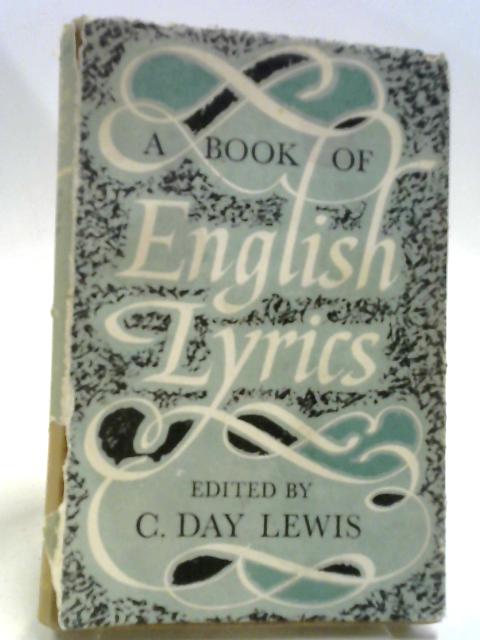 Book of English Lyrics By C. Day Lewis (ed.)