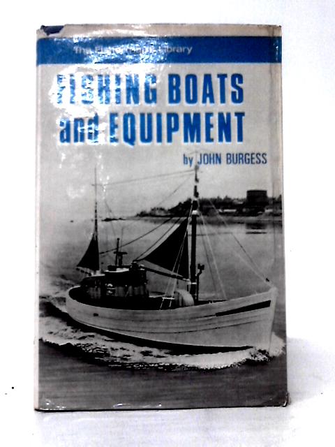 Fishing Boats and Equipment (Fisherman's Library) By John Burgess