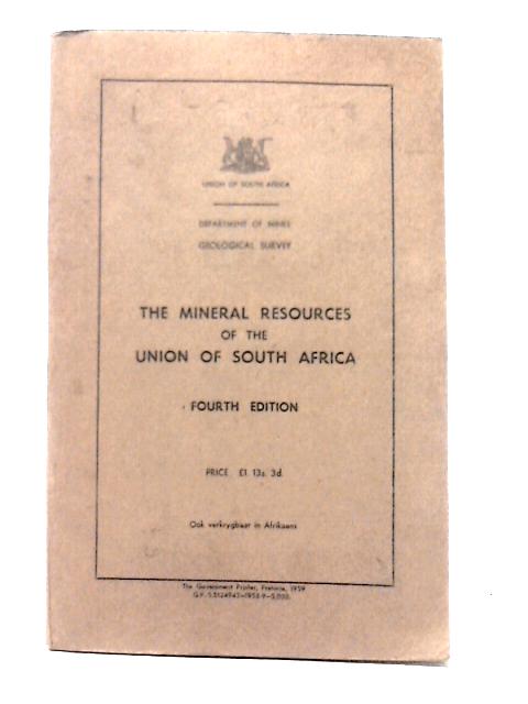 The Mineral Resources of the Union of South Africa By Unstated