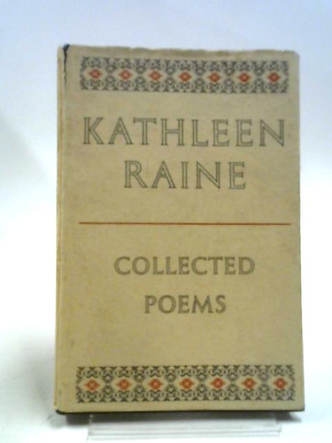 The Collected Poems of Kathleen Raine By Kathleen Raine