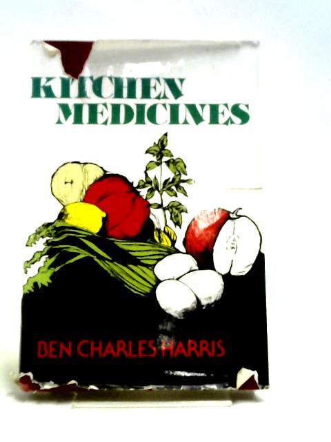 Kitchen Medicines By Ben Charles Harris