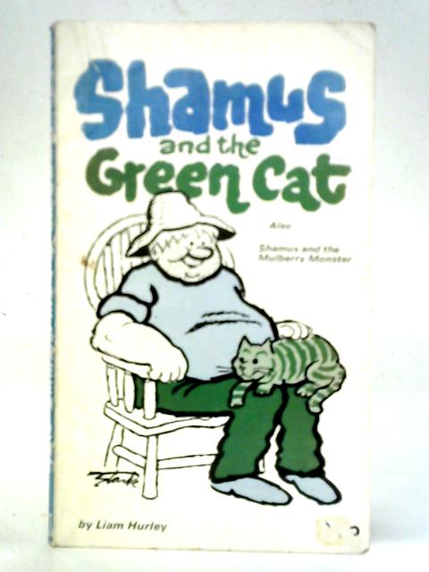 Shamus and the Green Cat By Liam Hurley