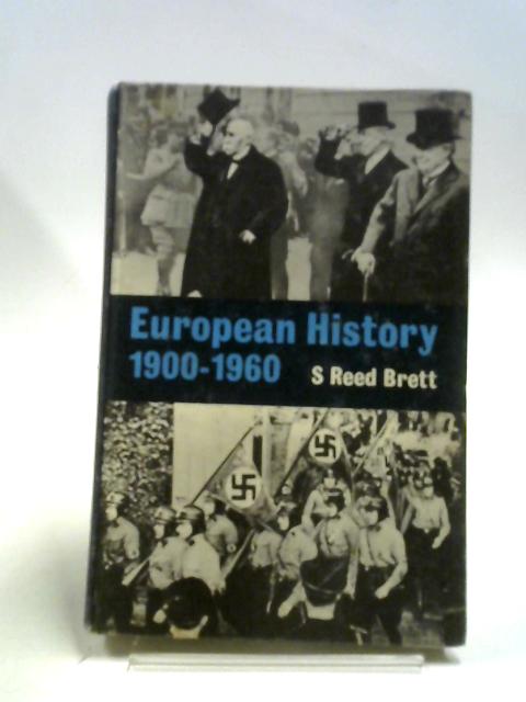 European History, 1900-60 By S.Reed Brett