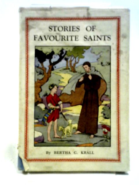 Stories of Favourite Saints By Bertha C. Krall