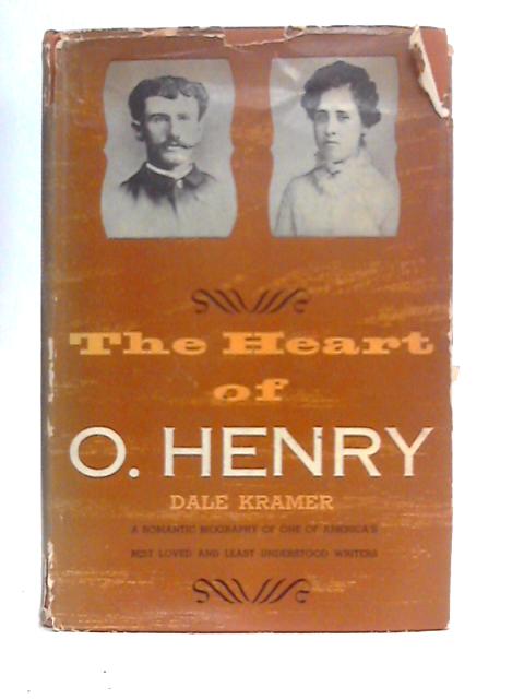 Heart of O.Henry By Dale Kramer