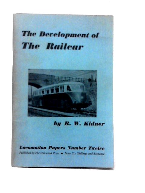The Development of the Railcar By R. W. Kidner