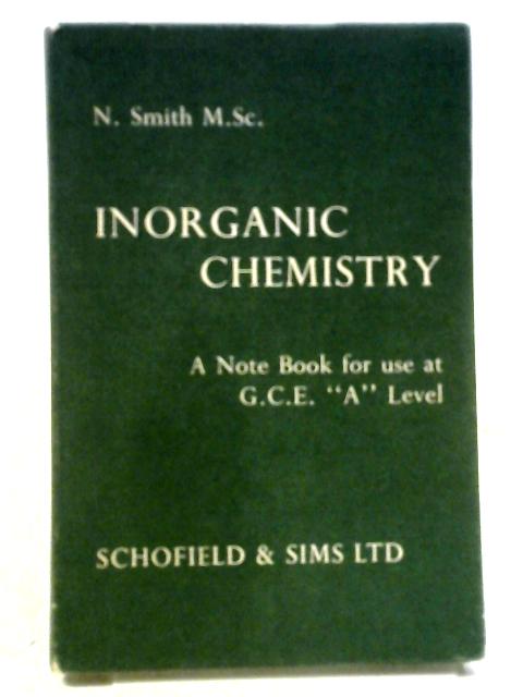 Inorganic Chemistry: A Note Book For Use At G C E 'A'Level By Nathalie Smith