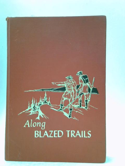 The Children's Hour: Along Blazed Trails By Marjorie Barrows (Ed)