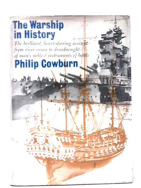 The Warship In History By Philip Cowburn