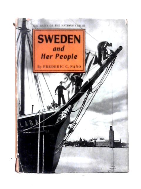 Sweden and Her People (Portraits of the Nations series) By F. C. Nano